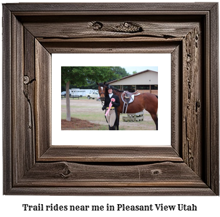 trail rides near me in Pleasant View, Utah